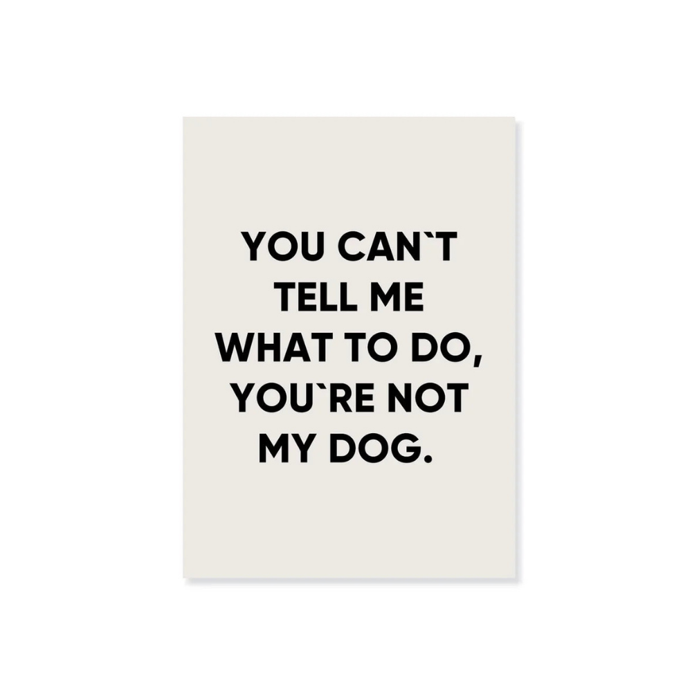 Grußkarte YOU'RE NOT MY DOG - Lieblingspfote