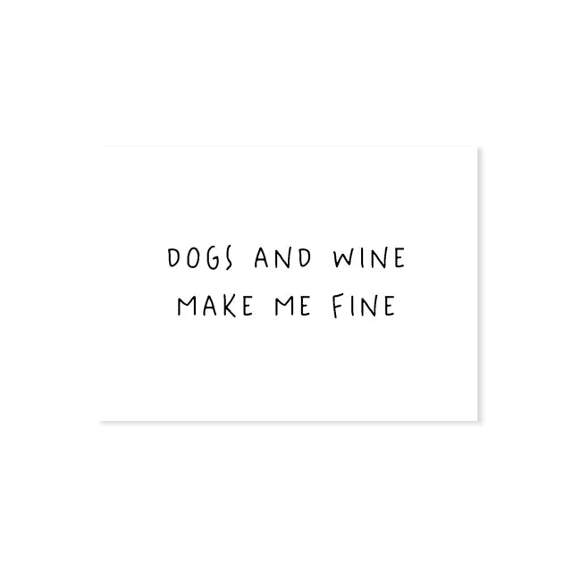 Lieblingspfote Grußkarte DOGS AND WINE MAKE ME FINE